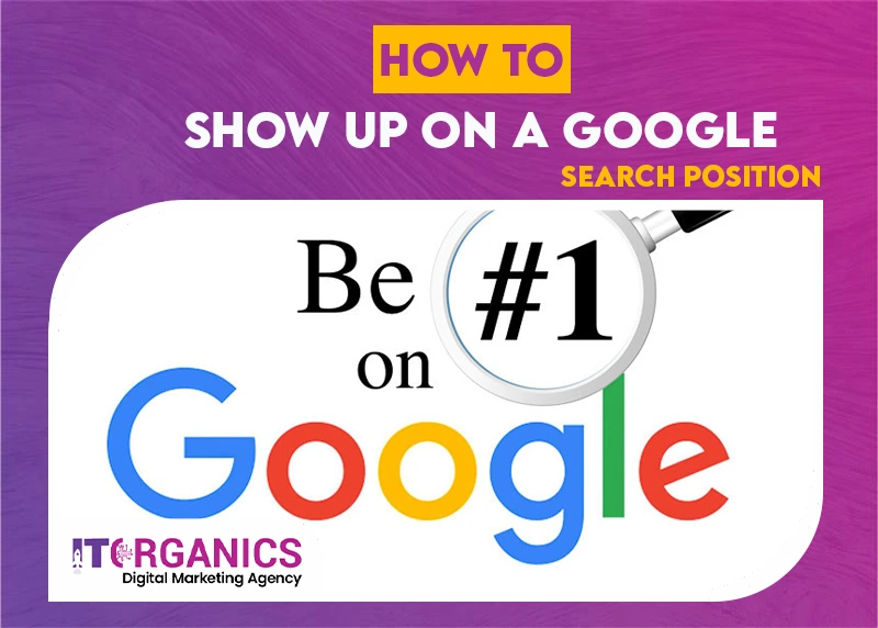 how to show up on google search position # 1