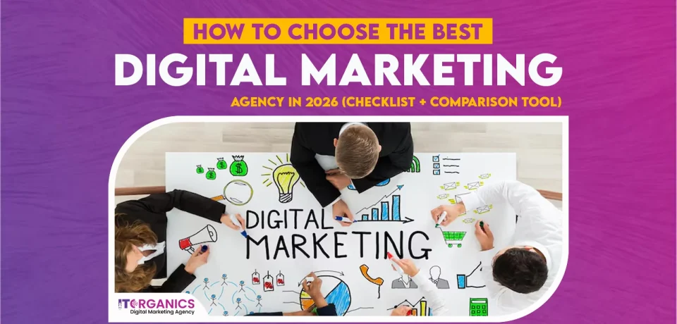 How to Choose the Best Digital Marketing Agency in 2026 (Checklist + Comparison Tool) How to Choose the Best Digital Marketing Agency in 2026 (Checklist + Comparison Tool)