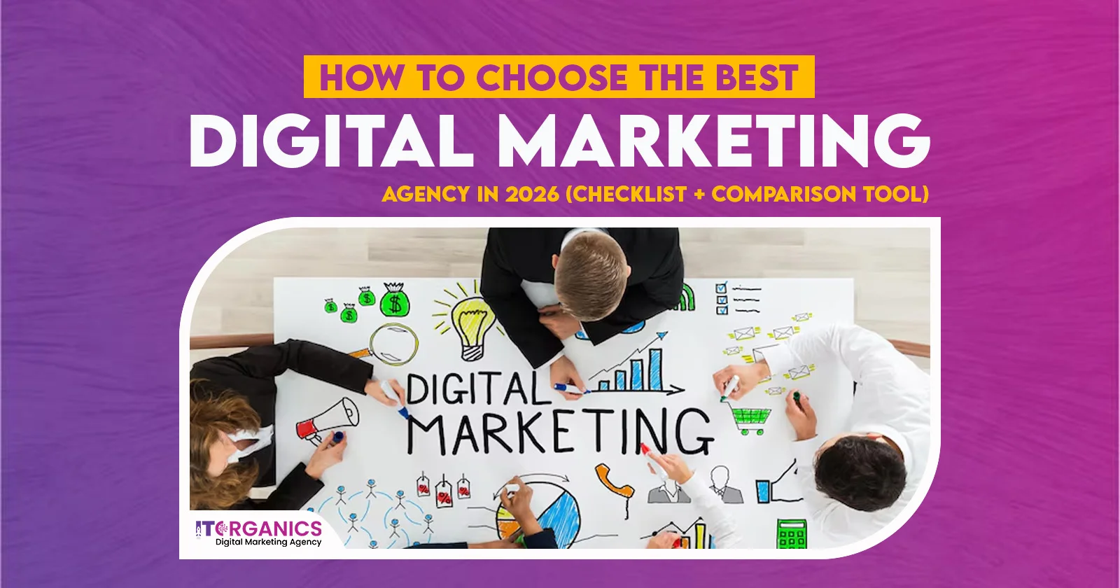 How to Choose the Best Digital Marketing Agency in 2026 (Checklist + Comparison Tool)